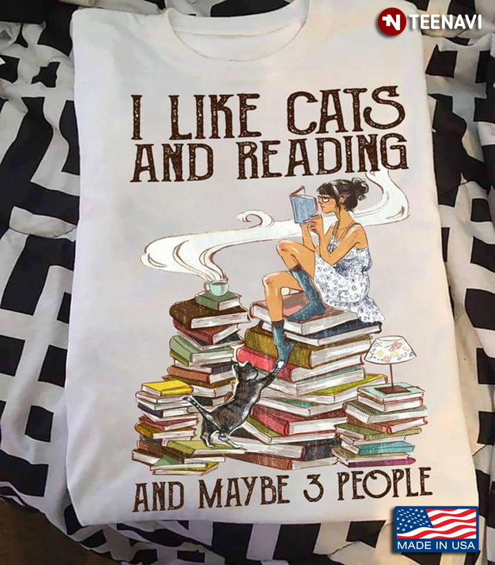 I Like Cats And Reading And Maybe 3 People