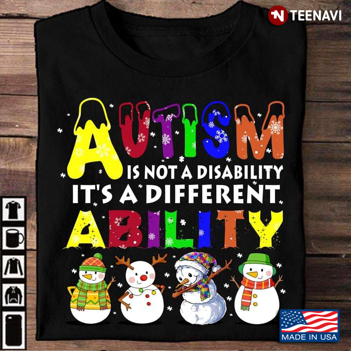 Autism Is Not A Disability It’s A Different Ability Snowman Dabbing