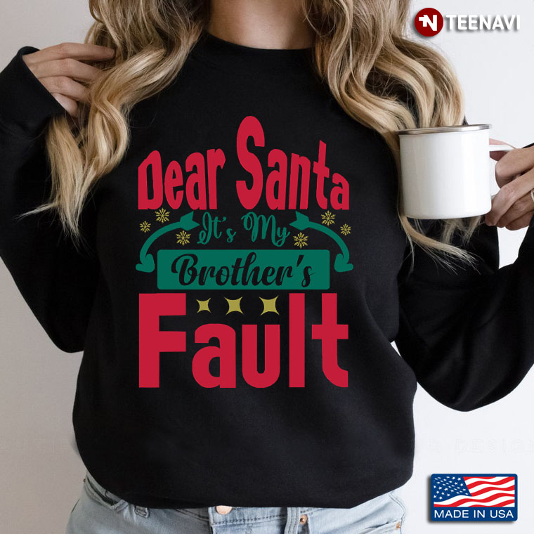 Dear Santa It Was My Brother’s Fault Funny Kids Xmas