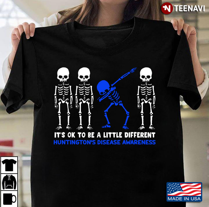 It’s Ok To Be A Little Different Huntington’s Disease Awareness Skeletons Dabbing