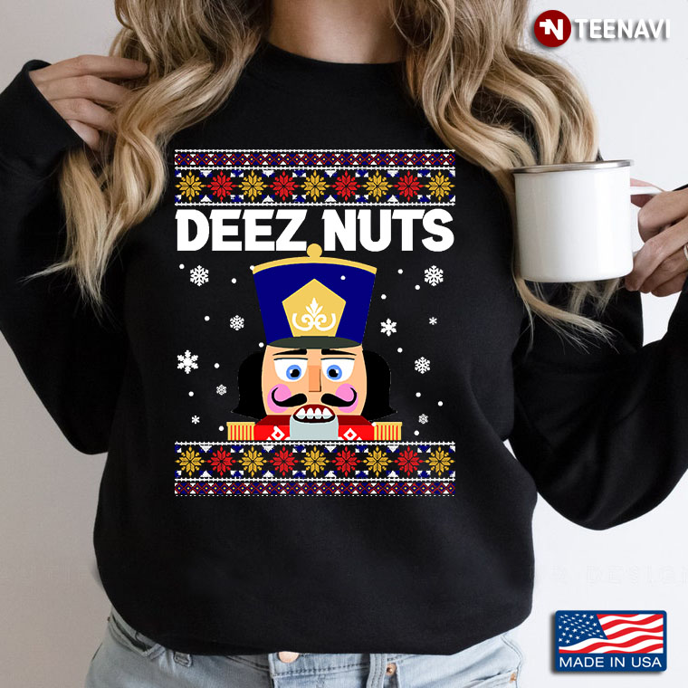 Deez Nuts Nutcracker Shirt Funny Ugly Christmas
