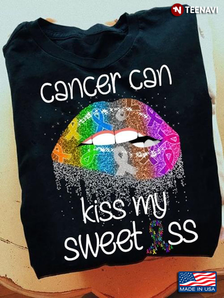 Lips Cancer Can Kiss My Sweet Ass