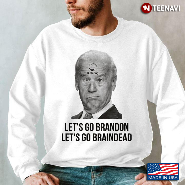 Let’s Go Brandon Let’s Go BrainDead FJB