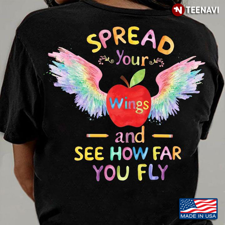 Spread Your Wings And See How Far You Fly
