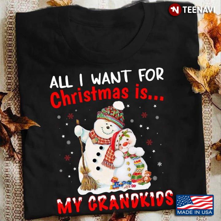 Snowman All I Want For Christmas Is My Grandkids