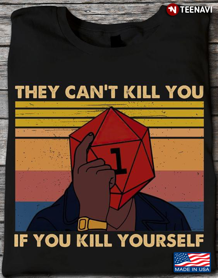 Dice They Can’t Kill You If You Kill Yourself Vintage