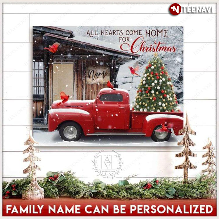 Personalized Family Name Cardinals Flying Around Red Truck Carrying Pine Tree All Hearts Come Home For Christmas