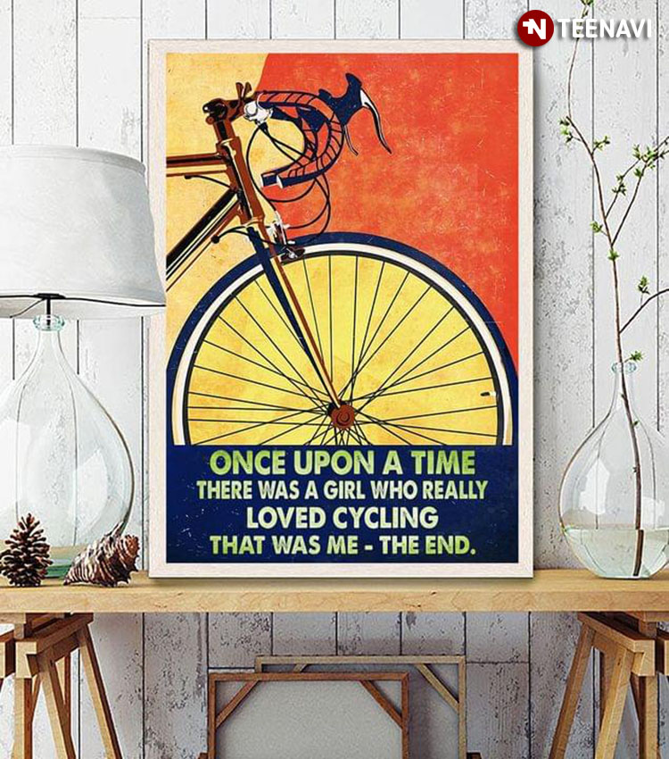 Vintage Cycle Once Upon A Time There Was A Girl Who Really Loved Cycling That Was Me The End