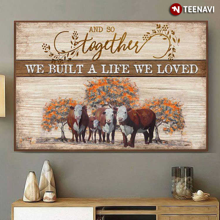 Vintage Brown & White Cows With Autumn Trees And So Together We Built A Life We Loved