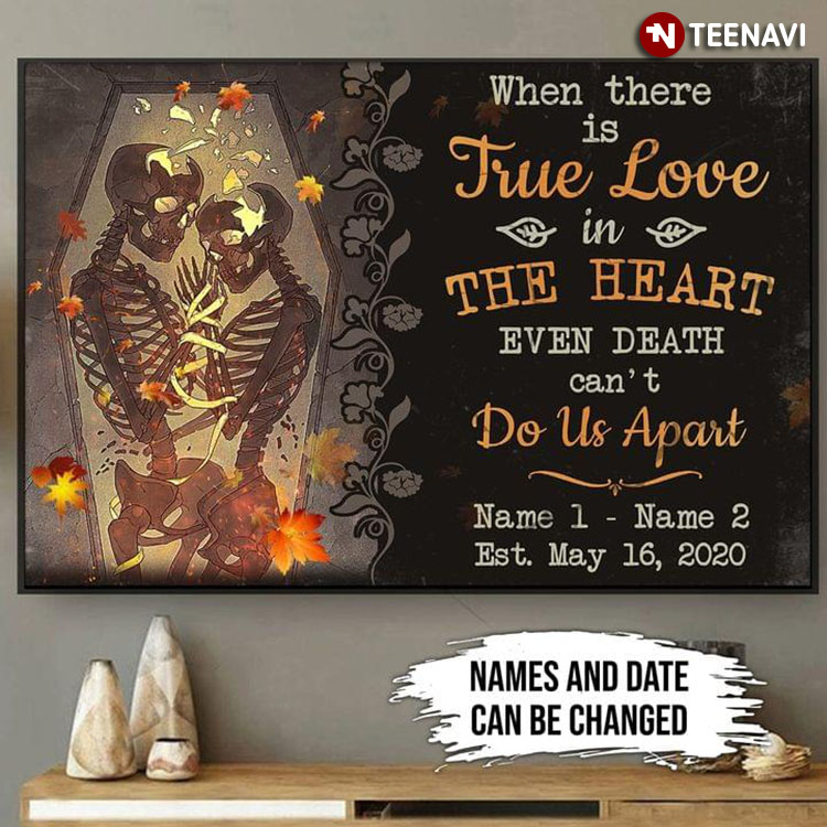 Vintage Personalized Name & Date Skeleton Couple When There Is True Love In The Heart Even Death Can't Do Us Apart