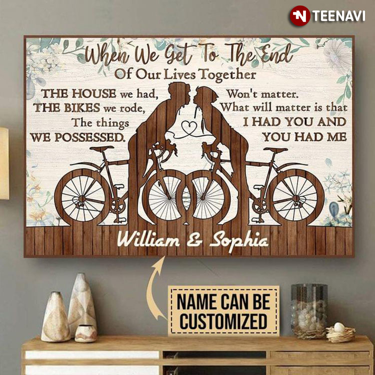 Floral Theme Personalized Name Couple Of Cyclists When We Get To The End Of Our Lives Together