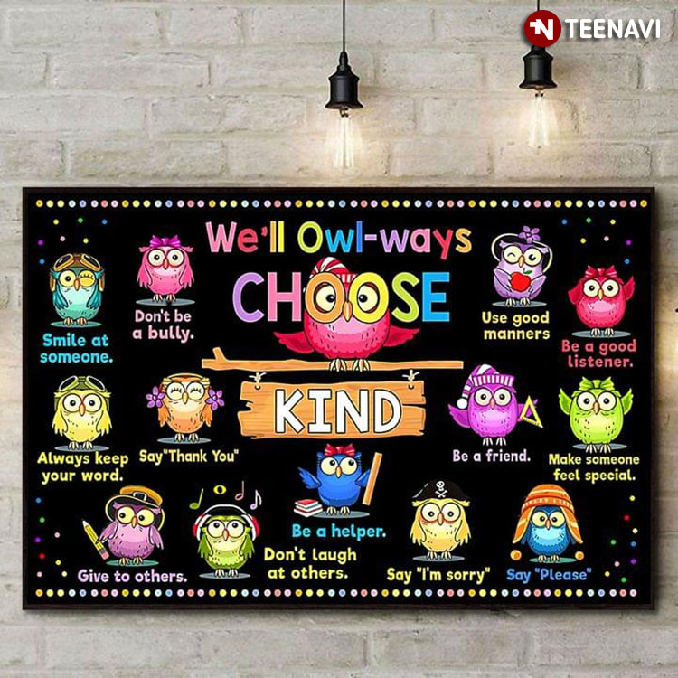 Colorful Owls We'll Owl-ways Choose Kind