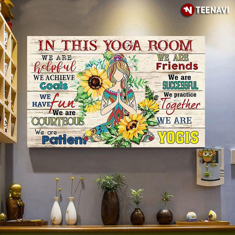 Vintage Girl Doing Yoga & Sunflowers Around In This Yoga Room We Are Helpful We Are Friends We Achieve Goals