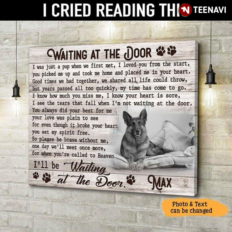 Personalized Name, Text & Photo German Shepherd Dog With Paw Prints Around Waiting At The Door I Was Just A Pup When We First Met