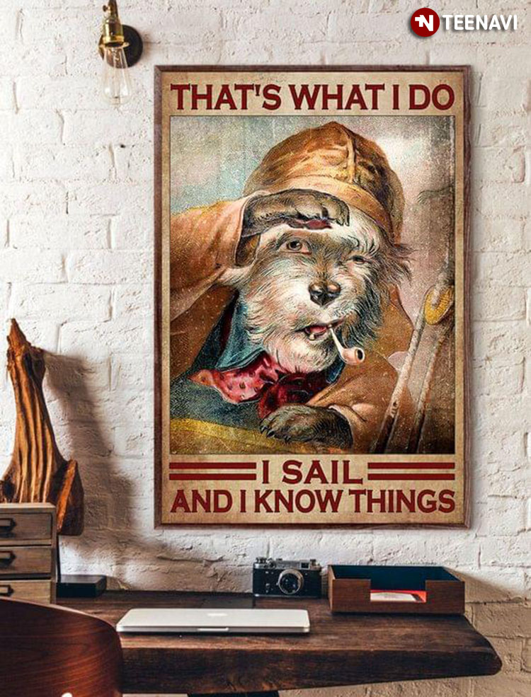 Vintage Dog Sailor With Smoking Pipe That’s What I Do I Sail And I Know Things
