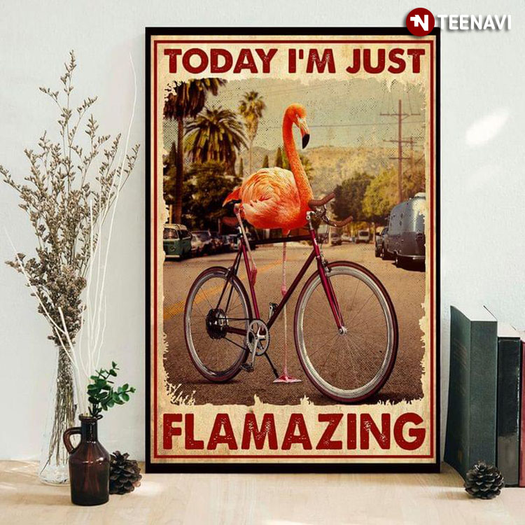 Vintage Flamingo Riding Bike Today I’m Just Flamazing
