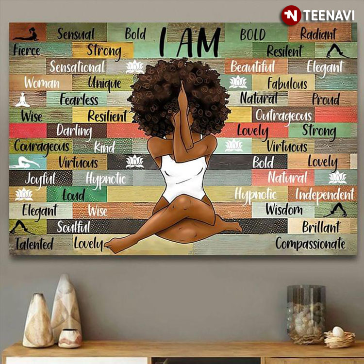 New Version Black Woman Doing Yoga I Am Fierce Sensual Bold Radiant Strong Resilent
