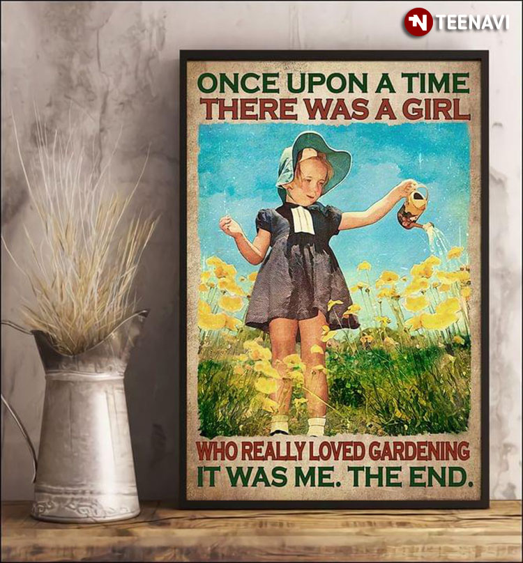 Vintage Little Girl Watering Yellow Flowers In The Garden Once Upon A Time There Was A Girl Who Really Loved Gardening It Was Me The End