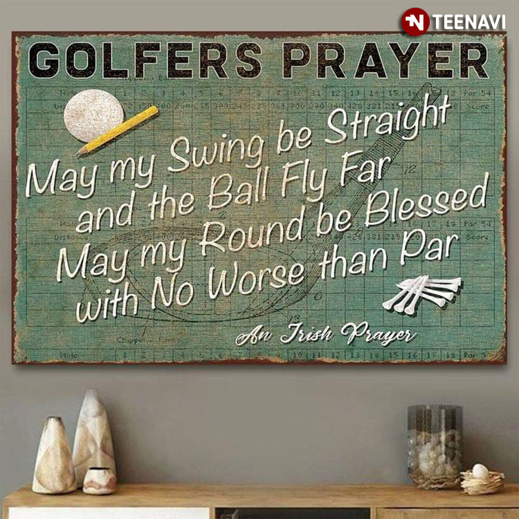 Vintage Golf Club Theme An Irish Prayer Golfers Prayer May My Swing Be Straight And The Ball Fly Far