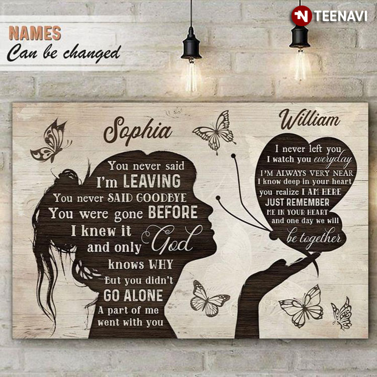 Personalized Name Girl & Butterfly Typography You Never Said I’m Leaving You Never Said Goodbye
