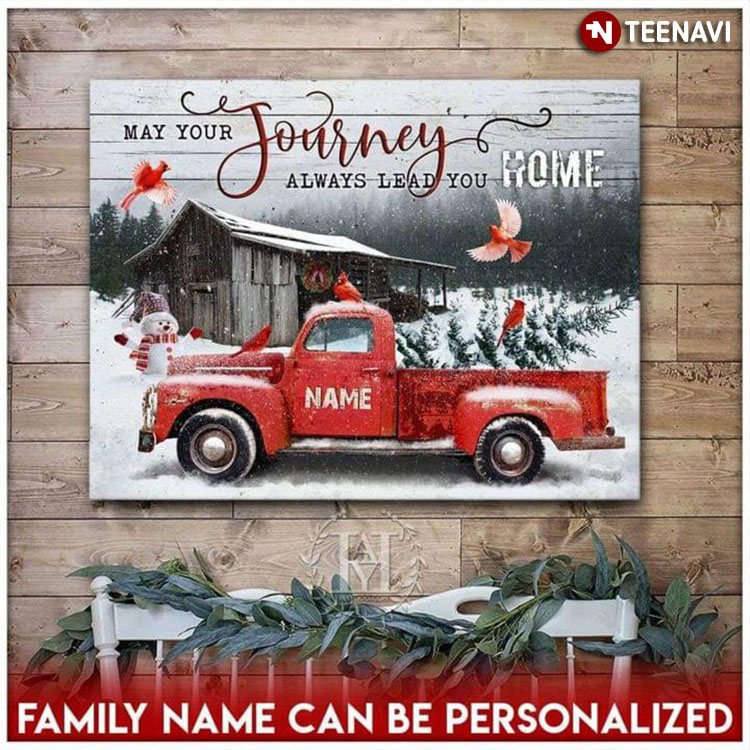 Personalized Family Name Cardinals Flying Around Red Truck Carrying Pine Tree May Your Journey Always Lead You Home