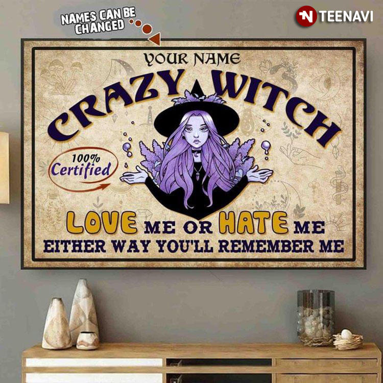 Personalized Name Witch With Purple Hair Crazy Witch 100% Certified Love Me Or Hate Me Either Way You’ll Remember Me