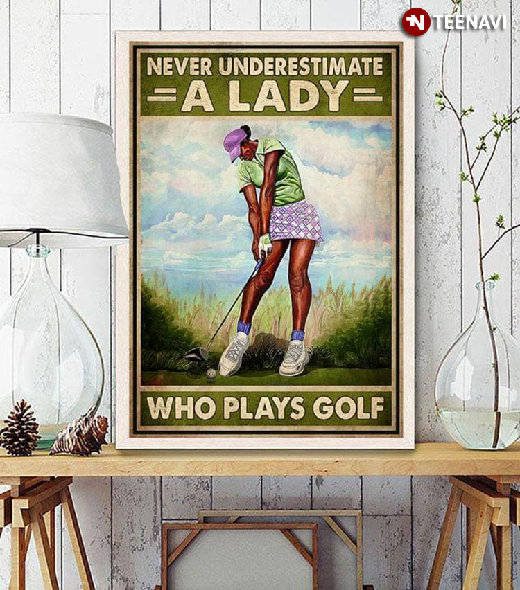 Vintage Black Female Golfer Never Underestimate A Lady Who Plays Golf