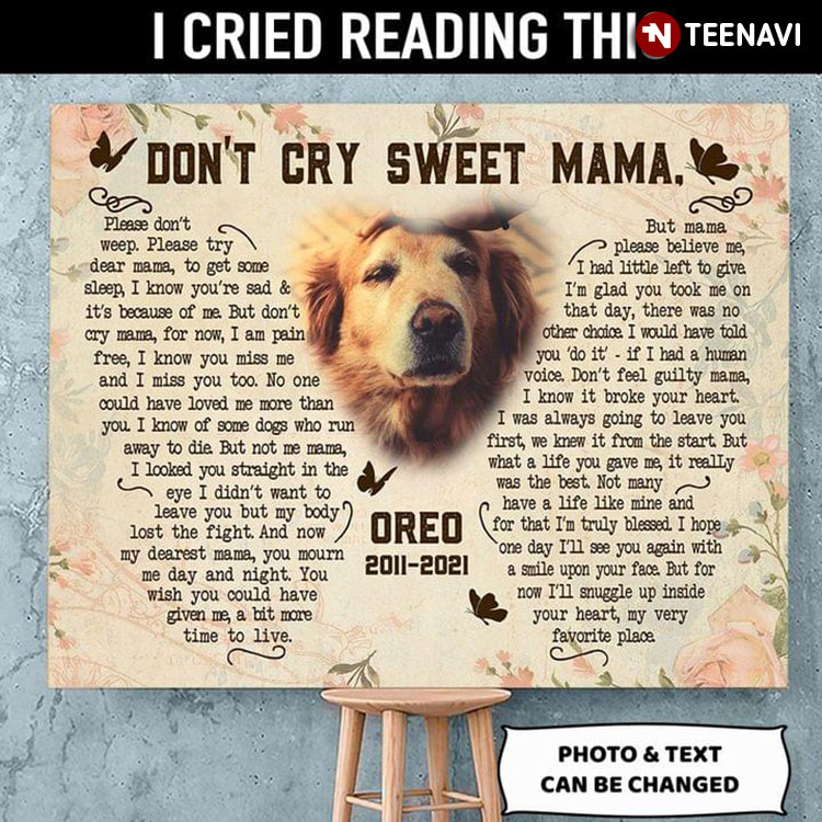 Personalized Photo, Name, Date & Text Floral Theme Golden Retriever Dog & Butterfly Typography Don’t Cry Sweet Mama, Please Don’t Weep
