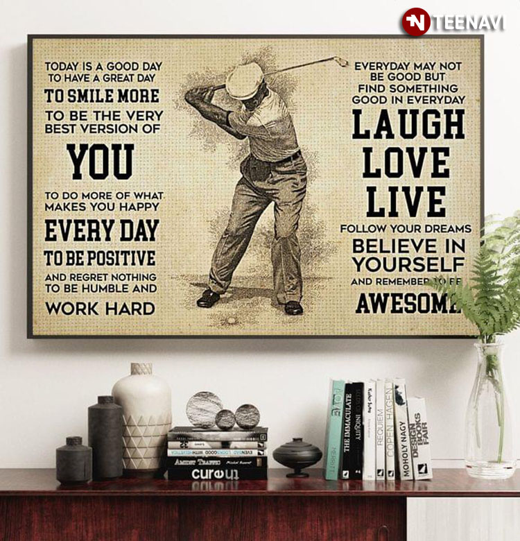 Vintage Golfer Today Is A Good Day To Have A Great Day To Smile More To Be The Very Best Version Of You
