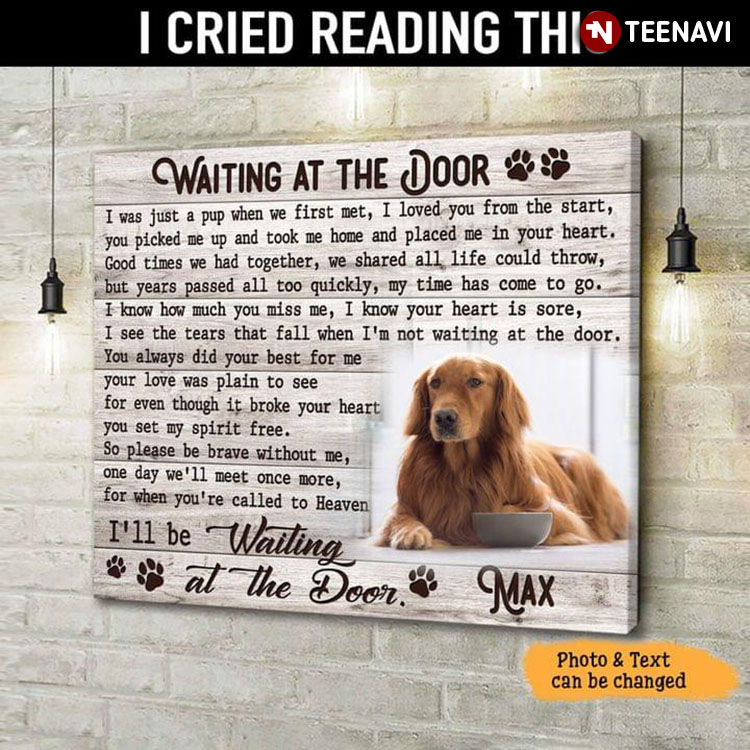 Personalized Name & Photo Golden Retriever Dog Waiting At The Door I Was Just A Pup When We First Met