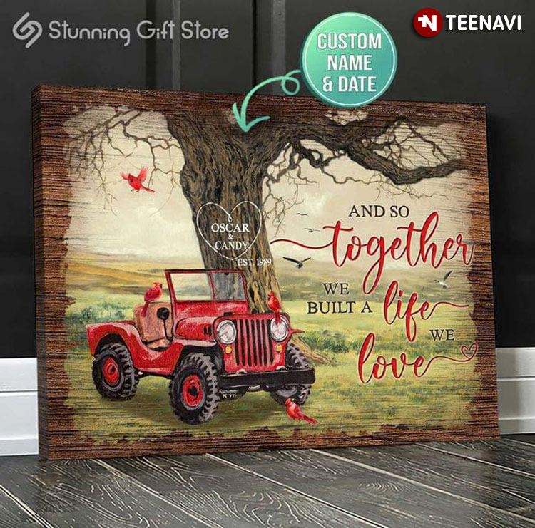 Personalized Name & Date Red Jeep Car And Birds Around And So Together We Built A Life We Love