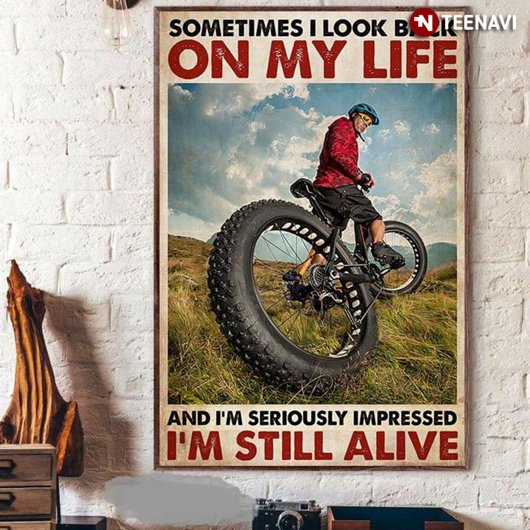 Vintage Mountain Biker Sometimes I Look Back On My Life & I’m Seriously Impressed I’m Still Alive