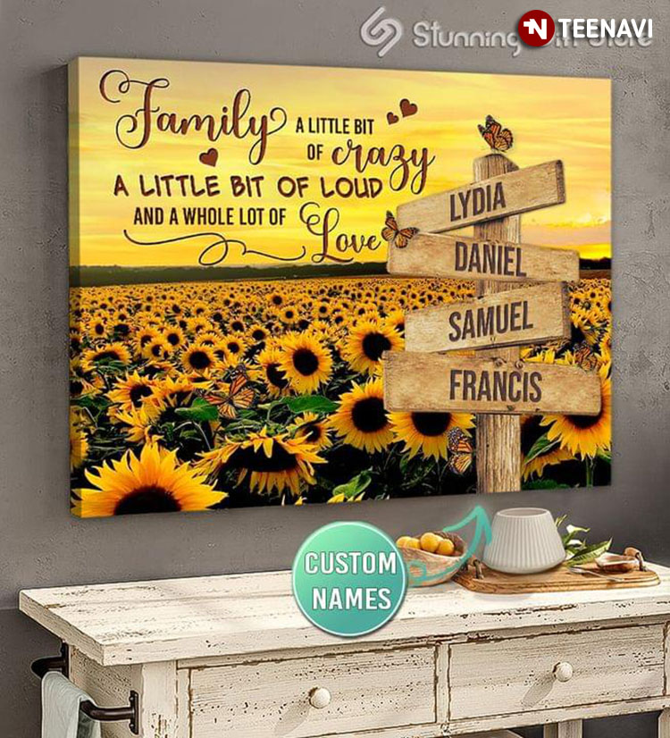Personalized Name Wooden Sign Post Monarch Butterflies & Sunflowers Family A Little Bit Of Crazy A Little Bit Of Loud And A Whole Lot Of Love