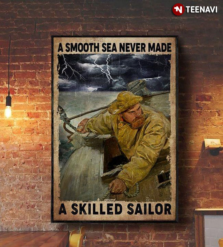Vintage Captain In The Sea Storm A Smooth Sea Never Made A Skilled Sailor