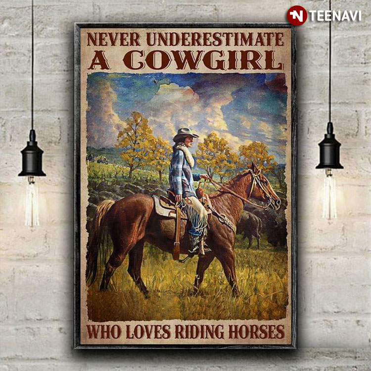 Vintage Cowgirl Riding Horse Never Underestimate A Cowgirl Who Loves Riding Horses