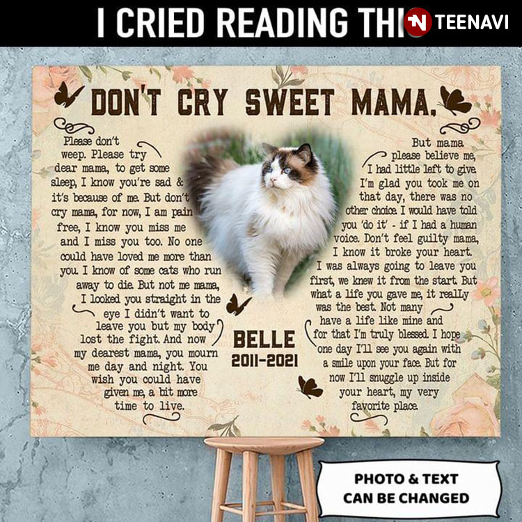 Personalized Photo, Name, Date & Text Floral Theme Cat & Butterfly Typography Don’t Cry Sweet Mama, Please Don’t Weep