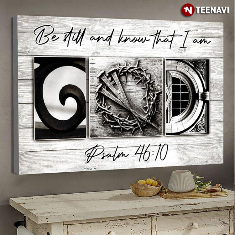 Grey Wooden Theme Be Still And Know That I Am God Psalm 46:10