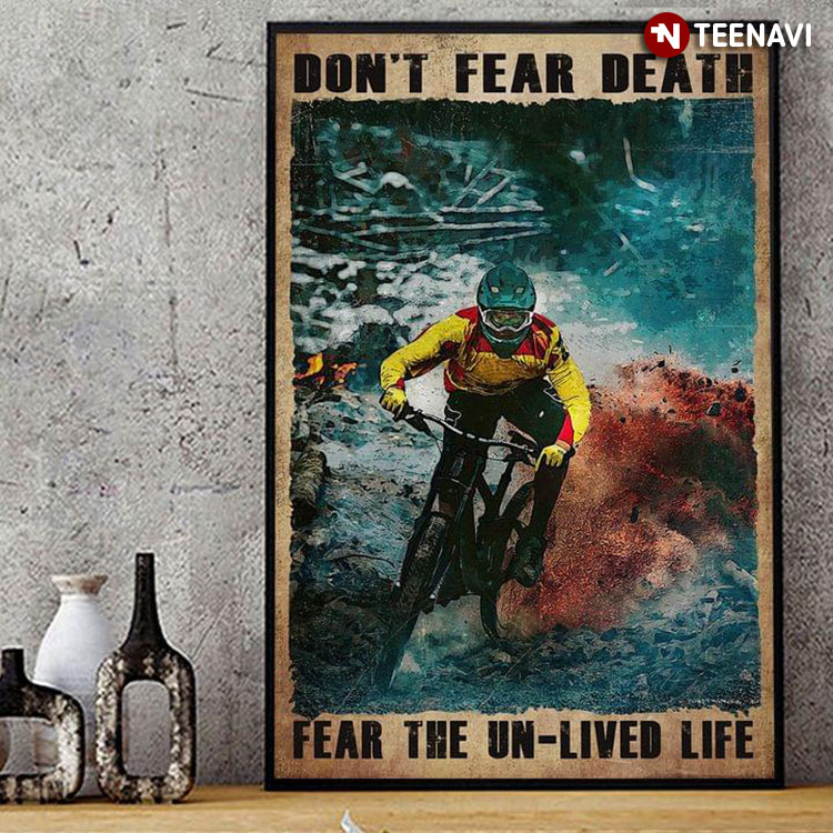 Vintage Mountain Biker On Dirt Track Don’t Fear Death Fear The Un-lived Life
