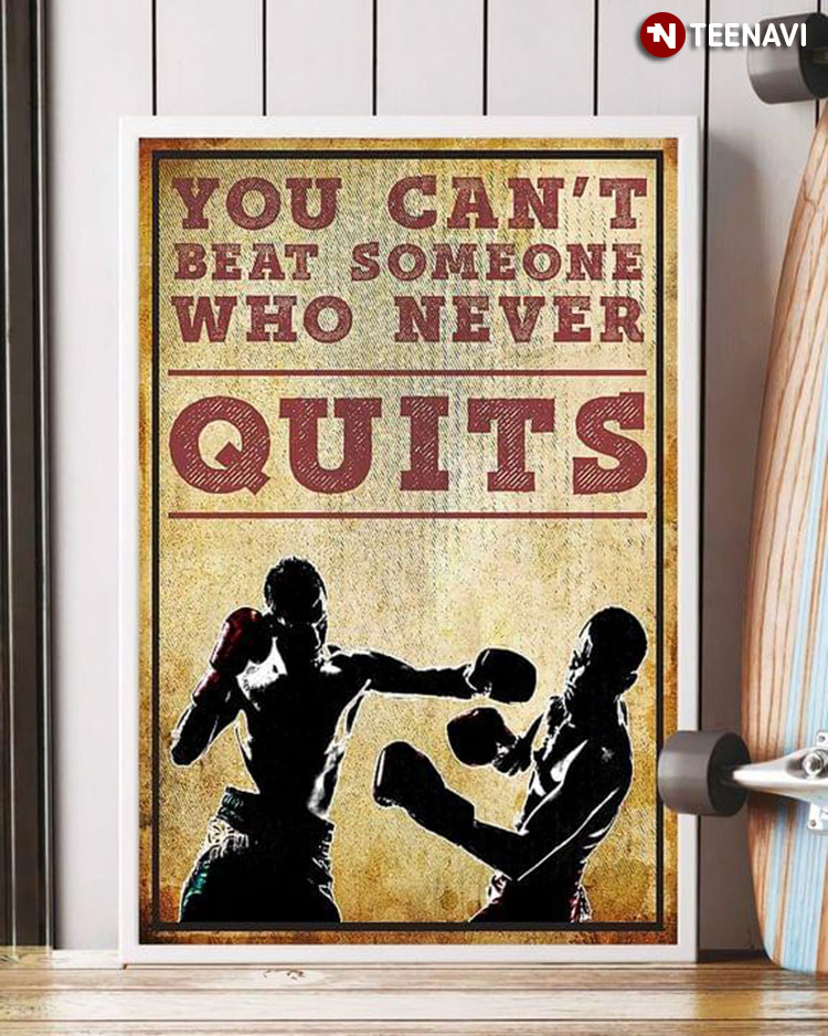 Vintage Two Boxers You Can't Beat Someone Who Never Quits