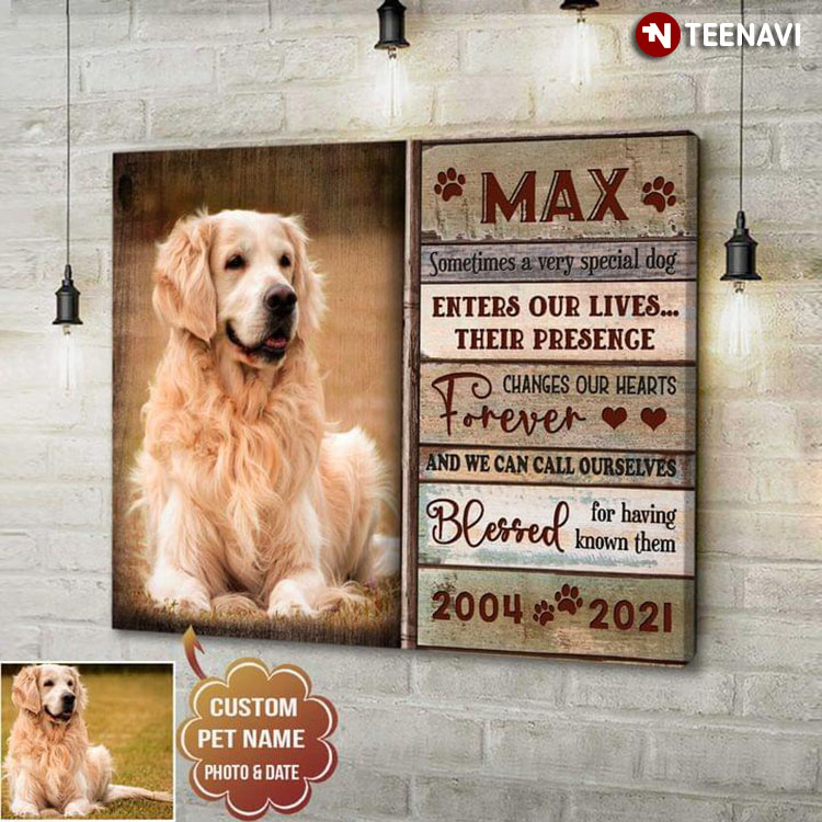 Personalized Pet Name, Photo & Date Golden Retriever Sometimes A Very Special Dog Enters Our Lives Their Presence Changes Our Hearts Forever