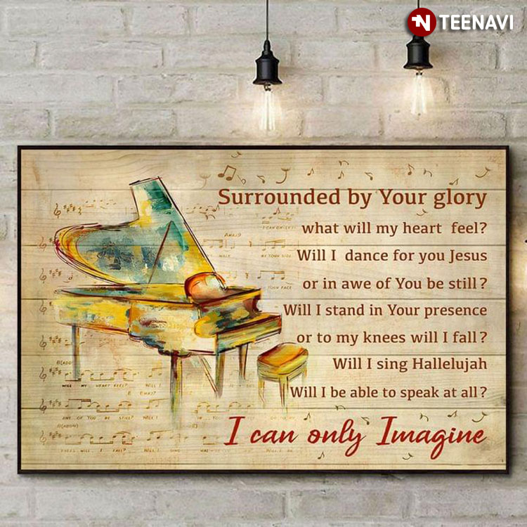 Sheet Music Theme Piano I Can Only Imagine Mercy Me Surrounded By Your Glory What Will My Heart Feel? Will I Dance For You Jesus