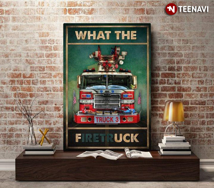 Vintage What The Firetruck