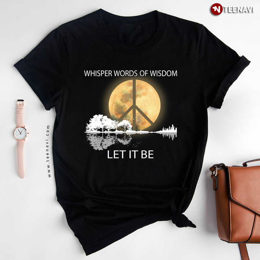 Whisper Words Of Wisdom Let It Be Beautiful Moon With Peace Sign And Nature Guitar T-Shirt