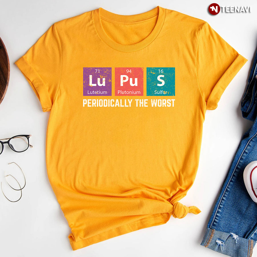 Lupus Periodically The Worst T-Shirt