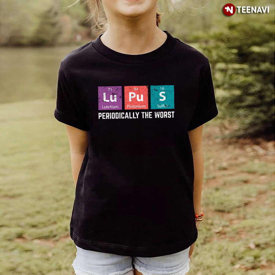 Lupus Periodically The Worst T-Shirt
