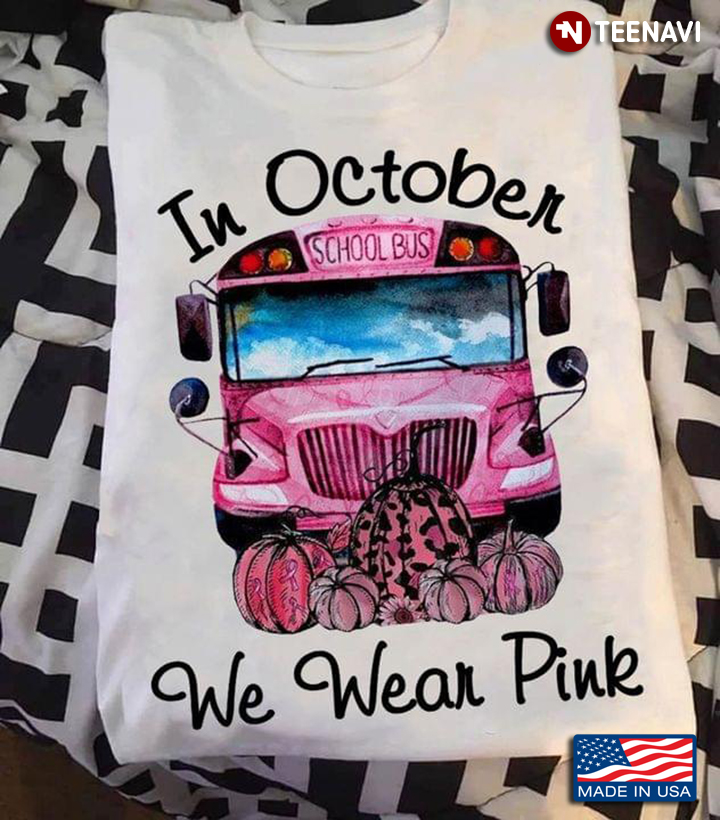 In October We Wear Pink School Bus Breast Cancer Awareness Pumpkin