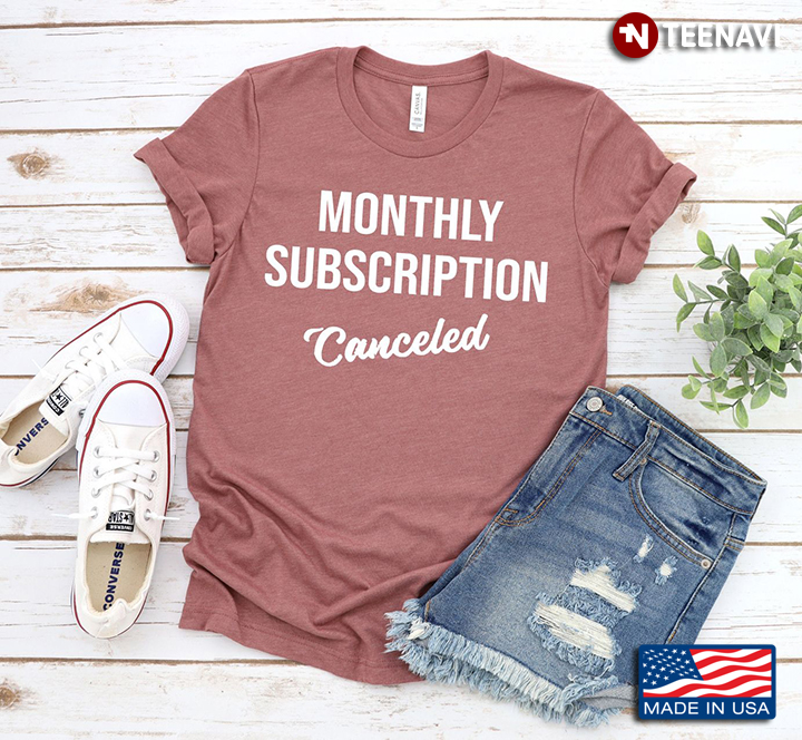 Monthly Subscription Canceled Funny Hysterectomy Gifts for Woman