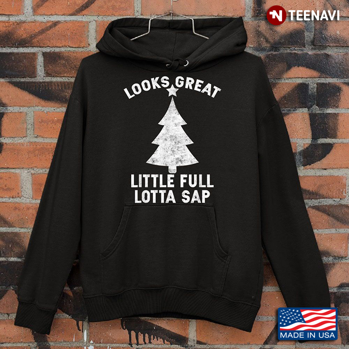 Look Great Little Full Lotta Sap  Quote Christmas Tree Gifts For Christmas