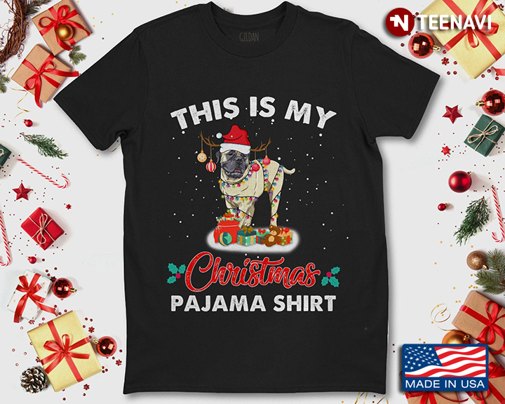 This Is My Christmas Pajama Shirt Pug Wearing Santa Hat Merry Christmas