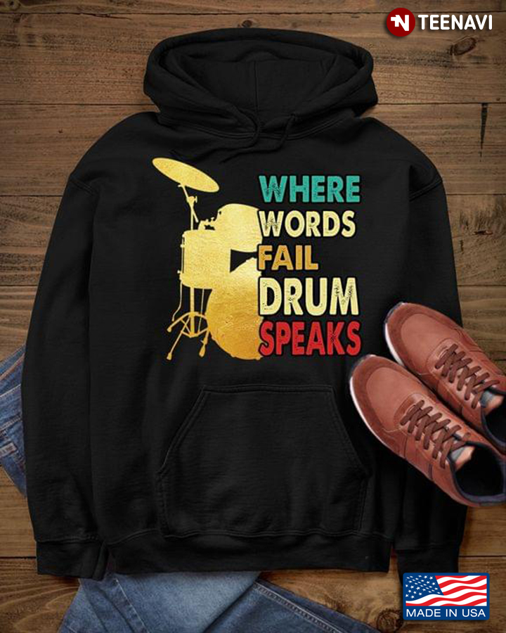 Where Words Fail Drum Speaks For Drum Lover